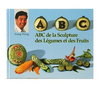 Livre ABC de la sculpture des légumes et des Fruits